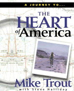 The Heart of America - Trout, Mike, and Halliday, Steve