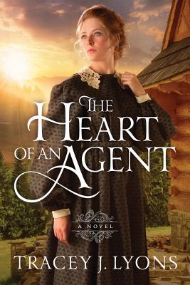 The Heart of an Agent - Lyons, Tracey J