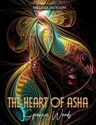 The Heart of Asha: Spoken Words - Jackson, Melissa