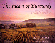 The Heart of Burgundy: A Portrait of the French Countryside