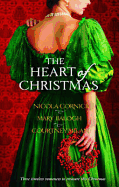 The Heart Of Christmas: A Handful of Gold / the Season for Suitors / This Wicked Gift - Balogh, Mary, and Cornick, Nicola, and Milan, Courtney