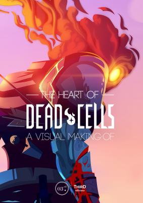 The Heart of Dead Cells: A Visual Making-Of - Reinier, Benoit