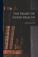 The Heart Of Good Health