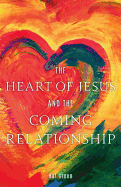 The Heart of Jesus and the Coming Relationship