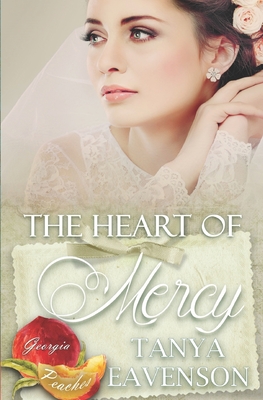 The Heart of Mercy - Eavenson, Tanya