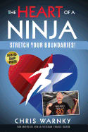 The Heart of Ninja - Color Photo Version: Stretch Your Boundaries