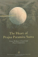 The Heart of Prajna Paramita Sutra: With "Verses Without a Stand" and Prose Commentary - Hsuan