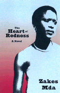 The Heart of Redness - Mda, Zakes