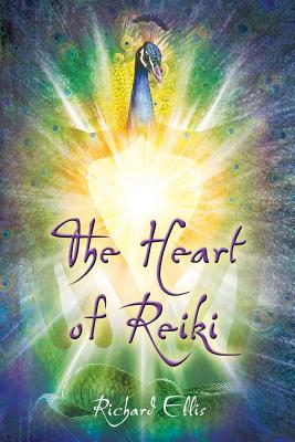 The Heart Of Reiki - Ellis, Richard