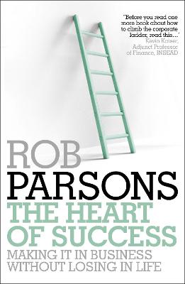 The Heart of Success - Parsons, Rob