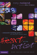 The Heart of the Artist: A Character-Building Guide for You and Your Ministry Team