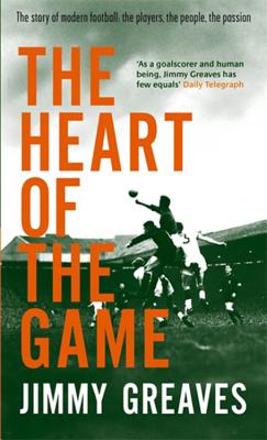 The Heart Of The Game - Greaves, Jimmy