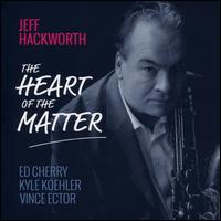 The Heart of the Matter - Jeff Hackworth