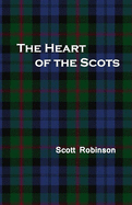 The Heart of the Scots: Love, Sex, and Romance in Scottish History