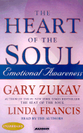 The Heart of the Soul - Zukav, Gary, and Francis, Linda (From an idea by)