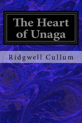 The Heart of Unaga - Cullum, Ridgwell