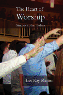 The Heart of Worship: Studies in the Psalms