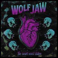 The Heart Won't Listen - Wolf Jaw