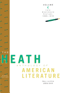 The Heath Anthology of American Literature 3 Volume Set: Volumes C, D, & E