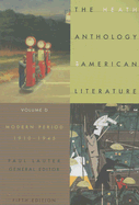 The Heath Anthology of American Literature: Volume D: Modern Period, 1910-1945
