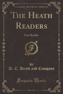The Heath Readers: First Reader (Classic Reprint)