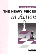 The Heavy Pieces in Action - Damsky, Iakov