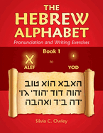 The Hebrew Alphabet: Pronunciation and Writing Exercises