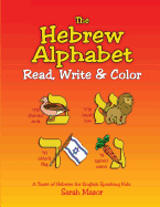 The Hebrew Alphabet: Read, Write & Color