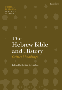 The Hebrew Bible and History: Critical Readings