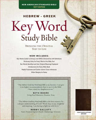 The Hebrew-Greek Key Word Study Bible: Nasb-77 Edition, Brown Genuine Goatskin - Zodhiates, Spiros, Dr. (Editor), and Baker, Warren Patrick, Dr. (Editor)