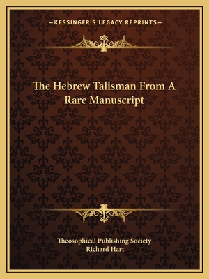 The Hebrew Talisman From A Rare Manuscript - Theosophical Publishing Society