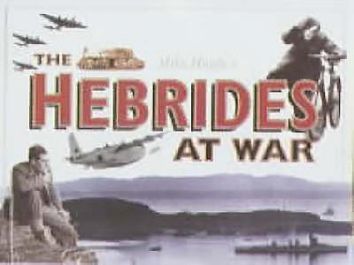 The Hebrides at War - Hughes, Mike