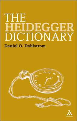 The Heidegger Dictionary - Dahlstrom, Daniel O., Professor