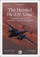 The Heinkel He 219: A Detailed Guide To The Luftwaffe's Ultimate Nightfighter