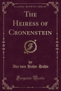 The Heiress of Cronenstein (Classic Reprint)