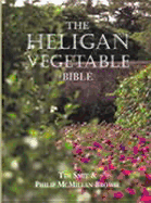 The Heligan Vegetable Book: Growing, Cooking and Eating Traditional Varieties - Smit, Tim, and Browse, Philip McMillan