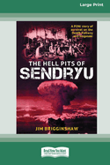 The Hell Pit of Sendryu: A POW Story of Survival on the Death Railway and Nagasaki