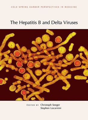 The Hepatitis B and Delta Viruses - Seeger Phd, Christoph (Editor), and Locarnini, Stephen (Editor)