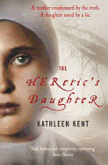 The Heretic's Daughter book by Kathleen Kent | 8 available editions ...