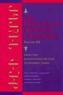 The Heritage of Armenian Literature: From the Eighteenth Century to Modern Times