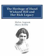 The Heritage of Hazel Wickard Hill and Her Rich Legacy