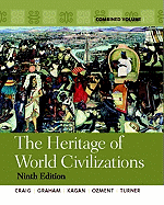 The Heritage of World Civilizations: Combined Volume