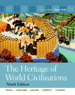 The Heritage of World Civilizations: Volume 2 with NEW MyHistoryLab with Pearson eText -- Access Card Package