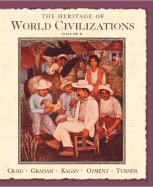 The Heritage of World Civilizations: Volume Two since 1500