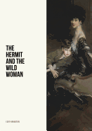 The Hermit and the Wild Woman