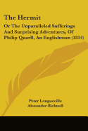 The Hermit: Or The Unparalleled Sufferings And Surprising Adventures, Of Philip Quarll, An Englishman (1814)