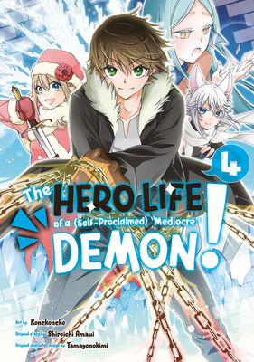 The Hero Life of a (Self-Proclaimed) Mediocre Demon! 4 - Amaui, Shiroichi, and Tamagonokimi (Designer)