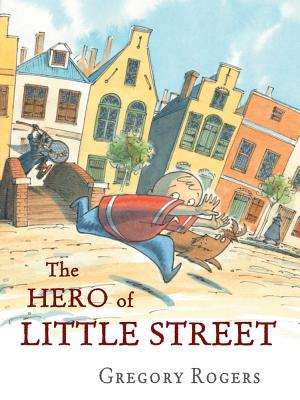 The Hero of Little Street - Rogers, Gregory