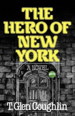 The Hero of New York - Coughlin, T Glen