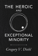 The Heroic and Exceptional Minority: A Guide to Mythological Self-Awareness and Growth